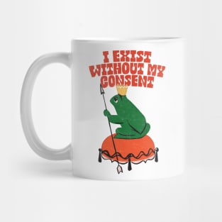 I Exist Without My Consent - Nihilist Frog Mug